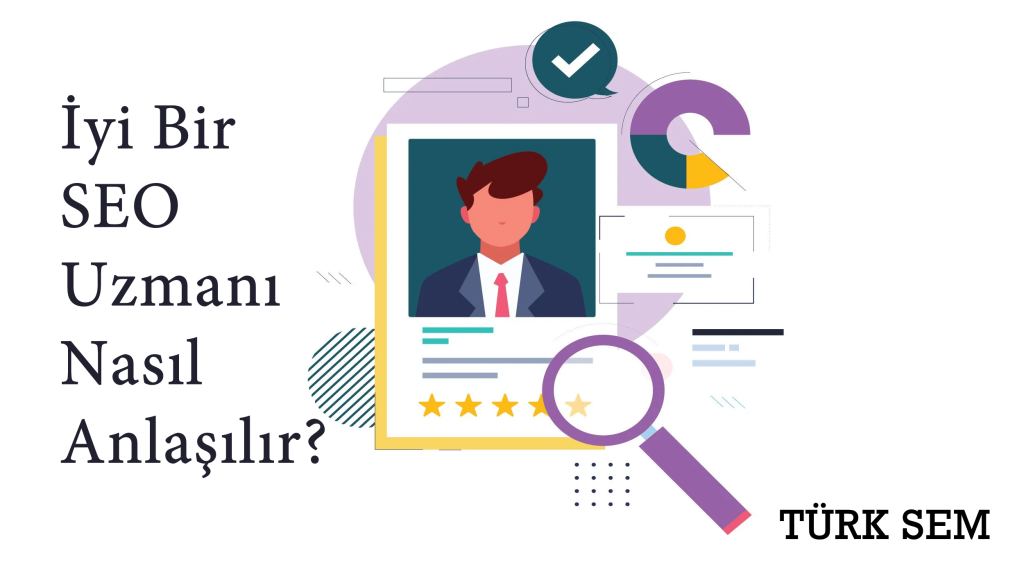 SEO Uzmanı Nasıl Anlaşılır?